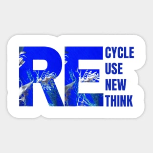 Recycle Reuse Renew Rethink Crisis Environmental Activism Sticker